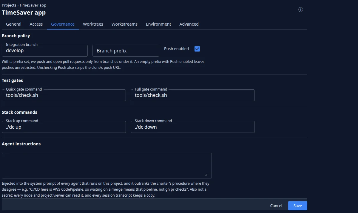 A project’s governance settings: the integration branch, a branch prefix and the push switch; the quick and full gate commands; the stack up and down commands; and the agent instructions injected into every run.